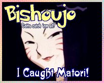 I Caught Matori